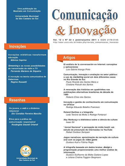 					Visualizar v. 12 n. 22 (2011): Comunicação & Inovação
				